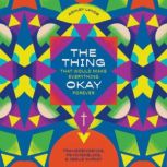The Thing That Would Make Everything ..., Ashley Lande