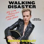 Walking Disaster, Deryck Whibley