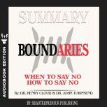 Summary of Boundaries When To Say Ye..., Readtrepreneur Publishing