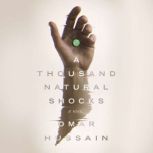 A Thousand Natural Shocks, Omar Hussain