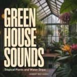 Greenhouse Sounds, Ambient Rest Audio