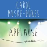 Applause, Carol MuskeDukes