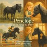 Penelope the Shetland Pony, Christopher Allen