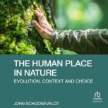 The Human Place in Nature, John Schooneveldt