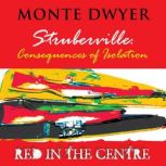 Struberville, Monte Dwyer