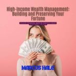 HighIncome Wealth Management Buildi..., Marcus Hale