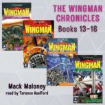 The Wingman Chronicles, Books 13  16..., Mack Maloney