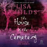 The House by the Cemetery, Lisa Childs
