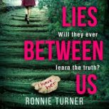 Lies Between Us, Ronnie Turner