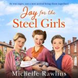 Joy for the Steel Girls, Michelle Rawlins