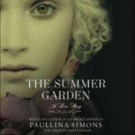 The Summer Garden A Love Story, Paullina Simons