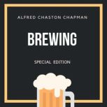 Brewing Special Edition, Alfred Chaston Chapman