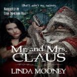 Mr. and Mrs. Claus, Linda Mooney