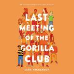 Last Meeting of the Gorilla Club, Sara Nickerson