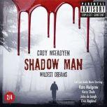 Shadow Man - Episode 02: Wildest Dreams The Smoky Barrett Audio Movie Series. Part 2/4. , Cody McFadyen