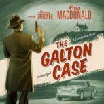 The Galton Case A Lew Archer Mystery, Ross Macdonald