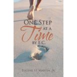 One Step at a Time by E.C., Eugene St Martin Jr