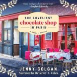 The Loveliest Chocolate Shop in Paris..., Jenny Colgan