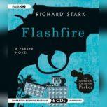 Flashfire A Parker Novel, Richard Stark