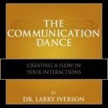 The Communication Dance, Dr. Larry Iverson