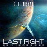 Last Fight, S.J. Bryant