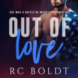 Out of Love, RC Boldt