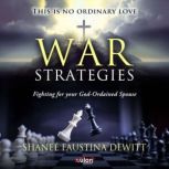 War Strategies, Shanee Faustina DeWitt