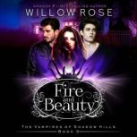 Fire and Beauty, Willow Rose