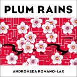 Plum Rains, Andromeda Romano-Lax