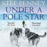 Under a Pole Star, Stef Penney