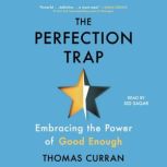 The Perfection Trap, Thomas Curran