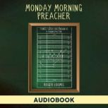 Monday Morning Preacher, Roger Loomis