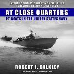 At Close Quarters, Robert J. Bulkley