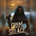 Grim Solace, Ben Galley