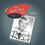 The Spike Jones Show Vol. 1, Spike Jones