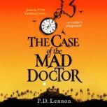 The Case of the Mad Doctor, P.D. Lennon