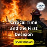 Critical Time and the First Decision, Sherif Khaled
