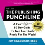 Get to the Publishing Punchline, Joy Eggerichs Reed
