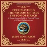 Ecclesiasticus The Wisdom of Jesus t..., Jesus ben Sirach