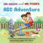 Mr. Mazoo and Mr. Tylers ABC Adventu..., Rachel L. Westbrook
