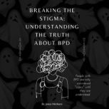 Breaking the Stigma Understanding th..., Jonas Methorst