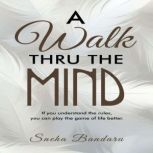 A Walk Thru The Mind, Sneha Bandaru