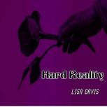 Hard Reality, LISA DAVIS