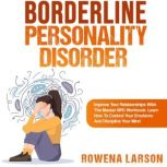 Borderline Personality Disorder Impr..., ROWENA LARSON