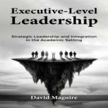 ExecutiveLevel Leadership, David Maguire