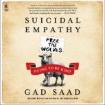 Suicidal Empathy, Gad Saad