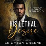 His Lethal Desire, Leighton Greene