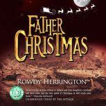 Father Christmas, Rowdy Herrington
