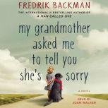 My Grandmother Asked Me to Tell You She's Sorry, Fredrik Backman