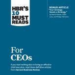 HBR's 10 Must Reads for CEOs, Harvard Business Review